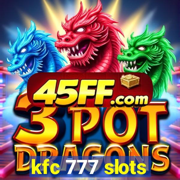 kfc 777 slots